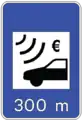 Placa de sinalização de portagem eletrónica a 300 m em Portugal.