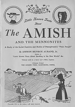 Cover of "Little Known Facts About The Amish and the Mennonites. A Study of the Social Customs and Habits of Pennsylvania's 'Plain People'. By Ammon Monroe Aurand, Jr., Aurand Press. 1938.