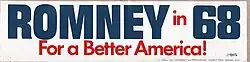 Block letters and simple font saying "Romney in 68 For a Better America!"
