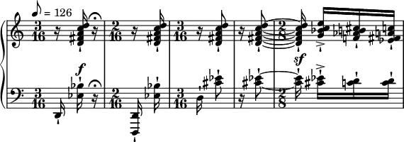  \new PianoStaff<< \new Staff \relative{ \tempo 8 = 126 \time 3/16 r16 <d'' c a fis d>-! \omit Score.MetronomeMark \tempo 8=40 r\fermata | \tempo 8=126 \time 2/16 r q-! \time 3/16 r q8-! | r16 q8~-! | \time 2/8 q16-! <e c bes g>->-![ <cis b aes f>-! <c a fis ees>-!] } \new Staff \relative{ \clef bass \time 3/16 d,16-! <bes'' ees,>^\f-! r\fermata | \time 2/16 <d,, d,>-! <bes'' ees,>-! | \time 3/16 d,-! <ees' cis>8-! | r16 q8~-! | \time 2/8 q16^\sf-! q-!->[ <d c>-! q-!] } >> \midi{\set Staff.midiInstrument = #"string ensemble 1"}